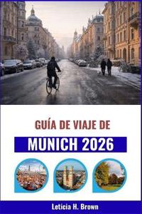 Guía de viaje de Múnich 2026