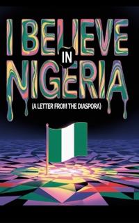 I Believe in Nigeria