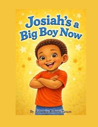 Josiah's a Big Boy Now