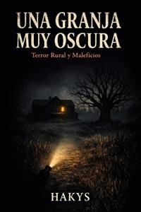 Una Granja Muy Oscura