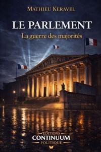 Le Parlement - La guerre des majorité