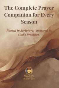 The Complete Prayer Companion for Every Season
