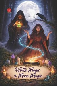 Bokomslag for "White Magic & Moon Magic"