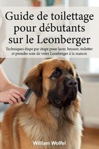 Guide de toilettage pour débutants sur le Leonberger