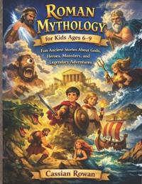 Roman Mythology for Kids Ages 6-9