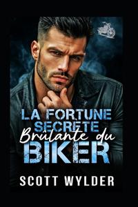 La Fortune Secrète Brûlante du Biker