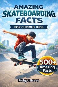 Amazing Skateboarding Facts for Curious Kids
