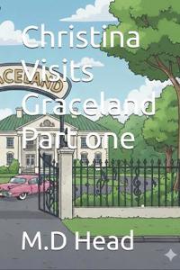 Christina Visits Graceland Part one