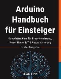 Arduino Handbuch für Einsteiger
