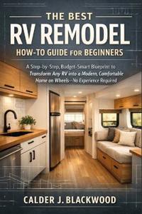 The Best RV Remodel How-to Guide for Beginners
