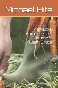 Kentucky Homesteader Volume 5