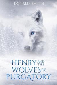 Henry and the Wolves of Purgatory