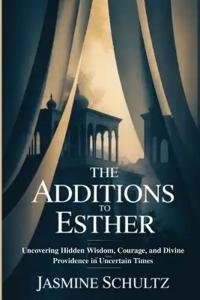 The Additions to Esther