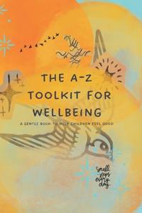 The A-Z Toolkit for Wellbeing