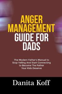 Anger Management Guide for Dads