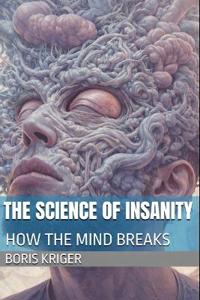 The Science of Insanity