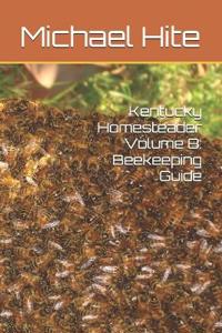Kentucky Homesteader Volume 8