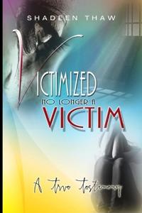 Victimized No Longer a Victim
