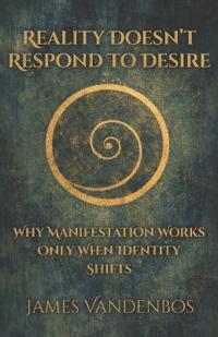Reality Doesn't Respond to Desire