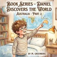 Book Series - Daniel Discovers the World - Australia - Part 3