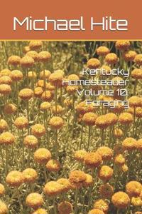 Kentucky Homesteader Volume 10