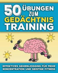 50 Übungen zum Gedächtnistraining