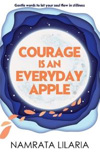 Courage Is An Everyday Apple