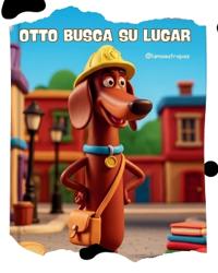 Otto encuentra su lugar