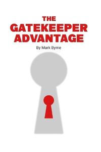 The Gatekeeper Advantage