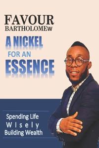 A Nickel For An Essence