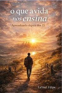 O que a vida nos ensina