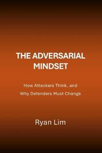 The Adversarial Mindset