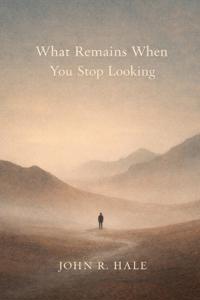 What Remains When You Stop Looking