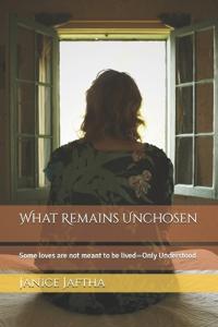 What Remains Unchosen