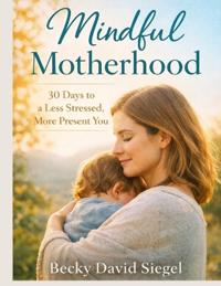 Mindful Motherhood