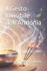 Il Gesto Invisibile dell'Armonia