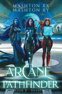 Arcane Pathfinder Book 5