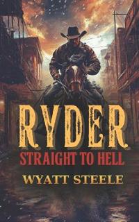 Ryder - Straight to Hell