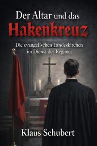 Der Altar und das Hakenkreuz