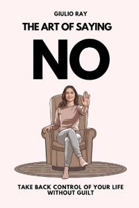 The Art of Saying No