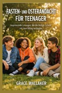 Fasten- Und Osterandacht Für Teenager