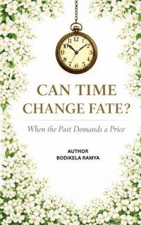 Can Time Change Fate?