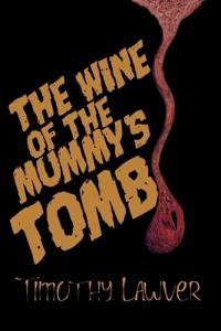 The Wine of the Mummy's Tomb