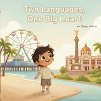 Two Languages, One Big Heart (English & Spanish)