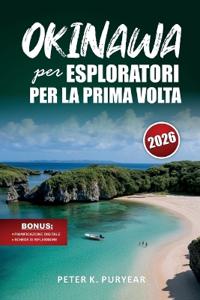 OKINAWA per ESPLORATORI PER LA PRIMA VOLTA