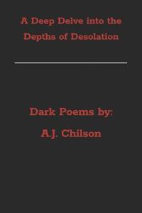 A Deep Delve into the Depths of Desolation