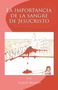 La Importancia de la Sangre de Jesucristo