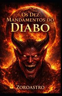 OS Dez Mandamentos Do Diabo