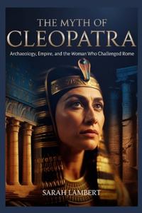 The Myth of Cleopatra