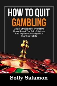 How to Quit Gambling